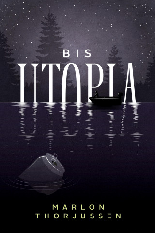 Marlon Thorjussen: Bis Utopia
