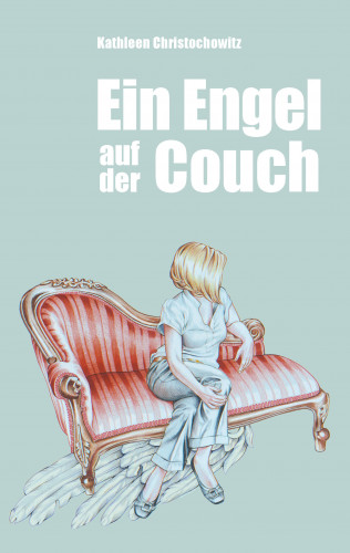 Kathleen Christochowitz: Ein Engel auf der Couch