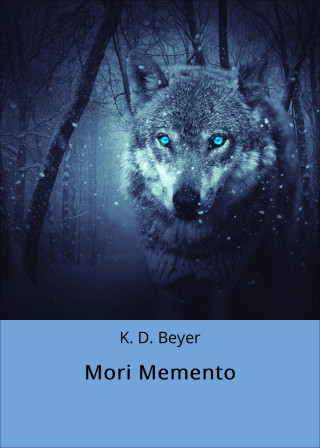 K. D. Beyer: Mori Memento