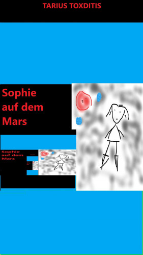 Tarius Toxditis: Sophie auf dem Mars