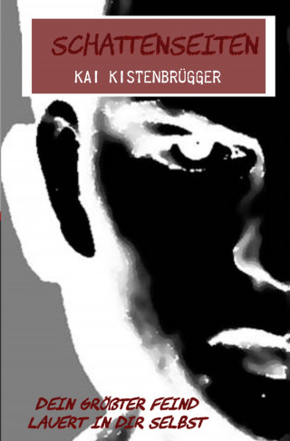 Kai Kistenbruegger: Schattenseiten