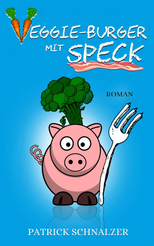 Patrick Schnalzer: Veggie-Burger mit Speck