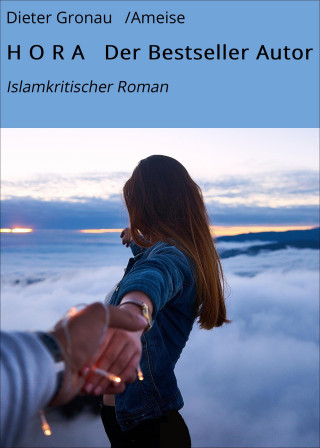 Dieter Gronau /Ameise, Ameise Hora: H O R A Der Bestseller Autor