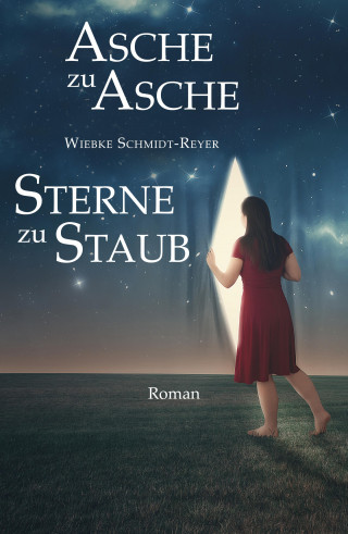 Wiebke Schmidt-Reyer: Asche zu Asche, Sterne zu Staub