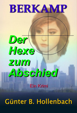 Günter Billy Hollenbach: Die Hexe zum Abschied