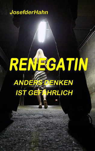Josef Hahn: Die Renegatin
