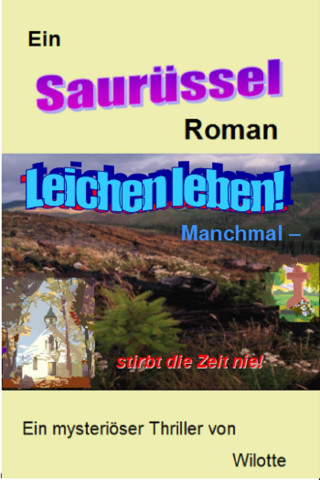 Wilotte Wiegand: Leichen leben!