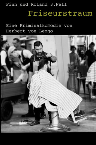Herbert von Lemgo: Friseurstraum