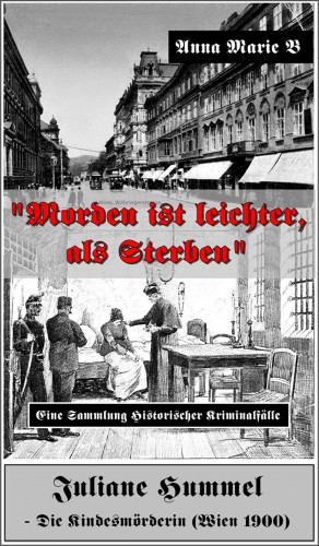 Anna Marie B: "Morden ist leichter, als Sterben."