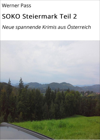 Werner Pass: SOKO Steiermark Teil 2