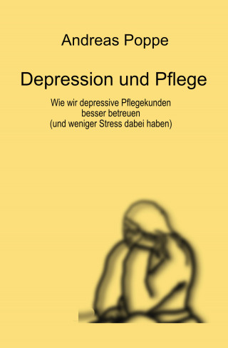 Andreas Poppe: Depression und Pflege
