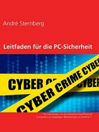 Andre Sternberg: Leitfaden für die PC-Sicherheit