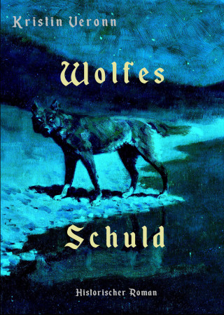 Kristin Veronn: Wolfes Schuld