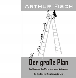 Arthur Fisch: Der große Plan