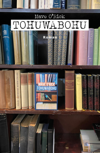 Mave O'Rick: TOHUWABOHU