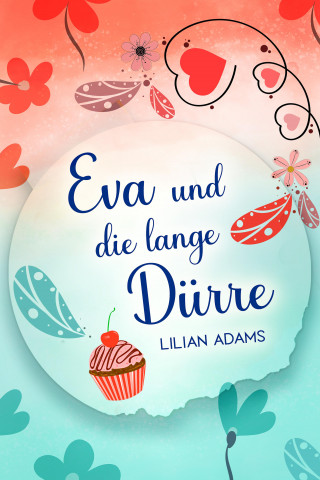 Lilian Adams: Eva und die lange Dürre