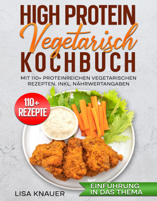Lisa Knauer: High Protein Vegetarisch Kochbuch