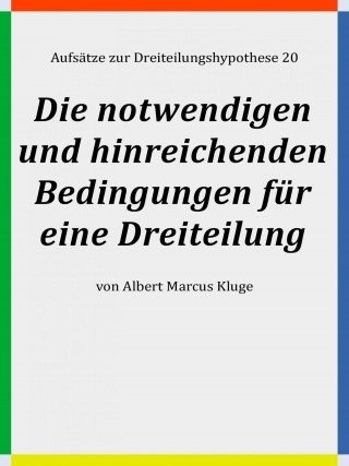 Albert Marcus Kluge: Die notwendigen und hinreichenden Bedingungen für eine Dreiteilung