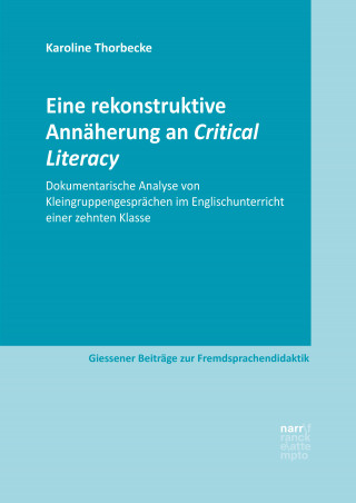 Karoline Thorbecke: Eine rekonstruktive Annäherung an Critical Literacy
