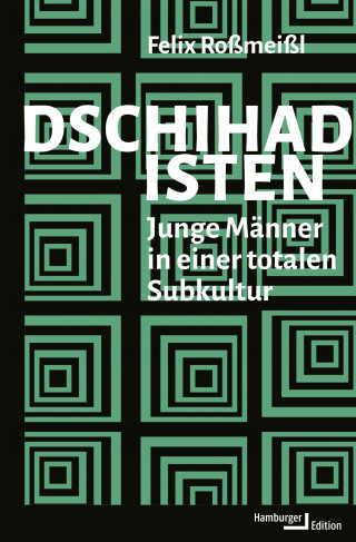 Felix Roßmeißl: Dschihadisten