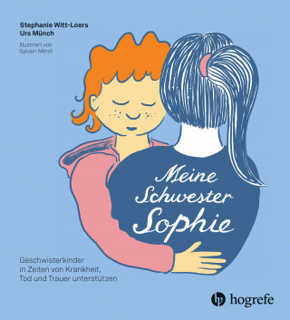 Stephanie Witt-Loers, Urs Münch: Meine Schwester Sophie