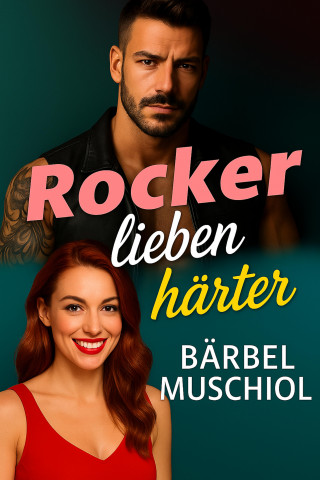 Bärbel Muschiol: Rocker lieben härter