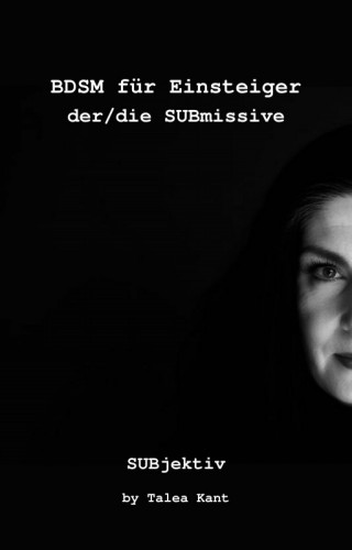 Talea Kant: BDSM für Einsteiger
