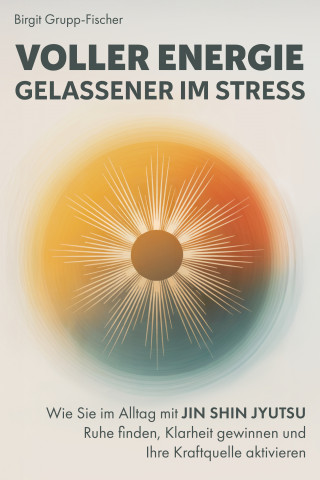 Birgit Grupp-Fischer: Voller Energie, gelassener im Stress