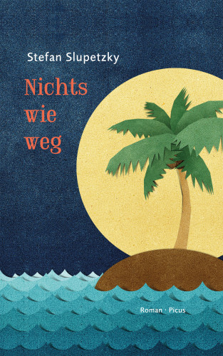 Stefan Slupetzky: Nichts wie weg