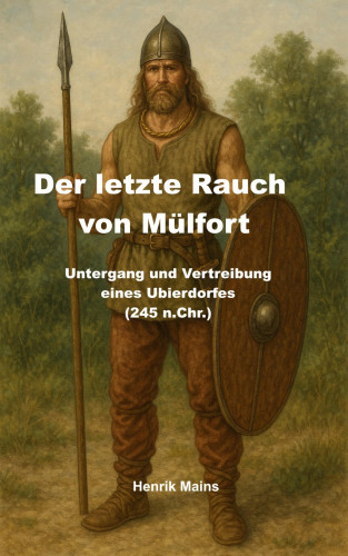 Henrik Mains: Der letzte Rauch von Mülfort