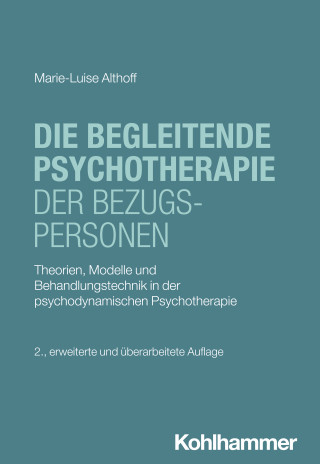 Marie-Luise Althoff: Die begleitende Psychotherapie der Bezugspersonen