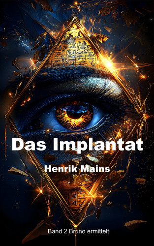Henrik Mains: Das Implantat