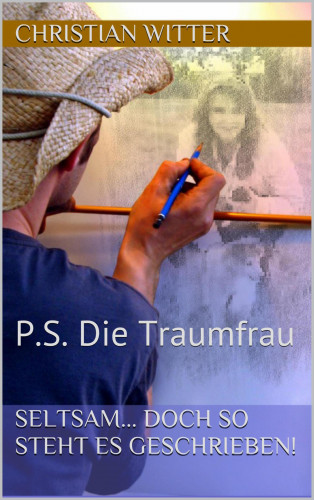 Christian Witter: P.S. Die Traumfrau