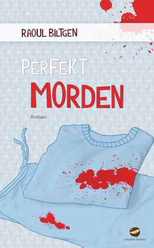 Raoul Biltgen: perfekt morden