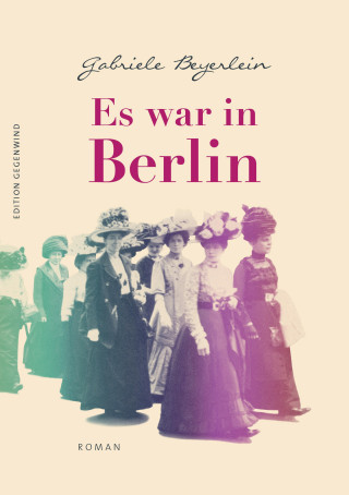 Gabriele Beyerlein: Es war in Berlin