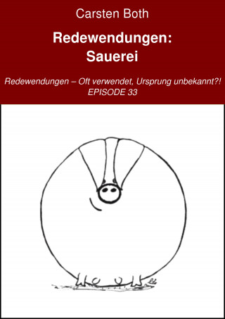 Carsten Both: Redewendungen: Sauerei