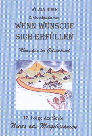 Wilma Burk: Wenn Wünsche sich erfüllen 2. Geschichte