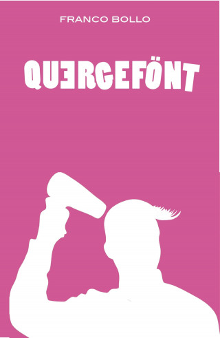 Franco Bollo: Quergefönt