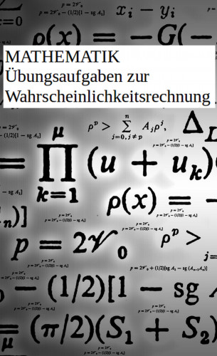 Axel Bruns: Übungsaufgaben Wahrscheinlichkeitsrechnung