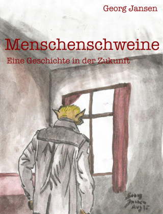 Georg Jansen: Menschenschweine