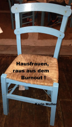 Karin Müller: Hausfrauen, raus aus dem Burnout!