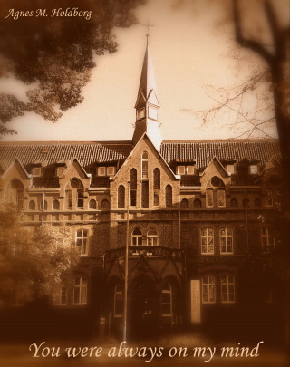 Agnes M. Holdborg: You were always on my mind