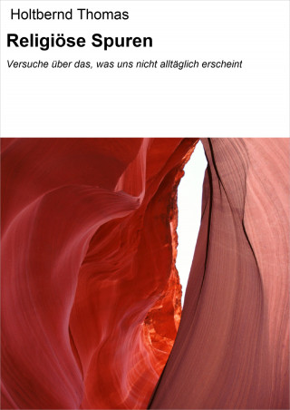 Holtbernd Thomas: Religiöse Spuren
