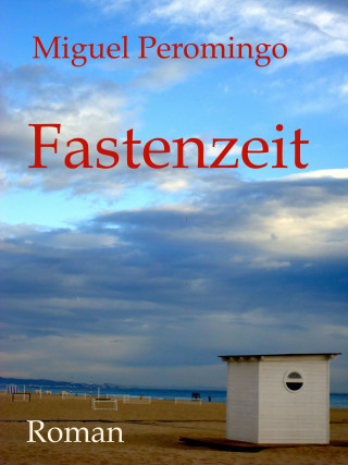 Miguel Peromingo: Fastenzeit