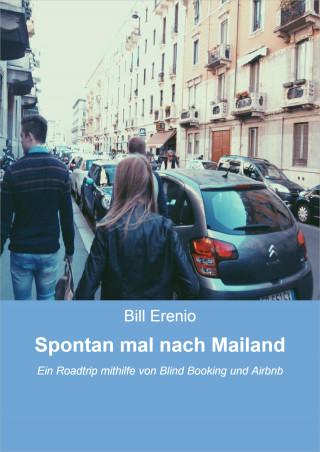 Bill Erenio: Spontan mal nach Mailand