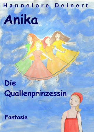 Hannelore Deinert: Anika und die Quallenprinzessin