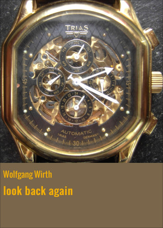 Wolfgang Wirth: look back again