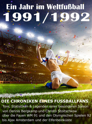 Werner Balhauff: Ein Jahr im Weltfußball 1991 / 1992