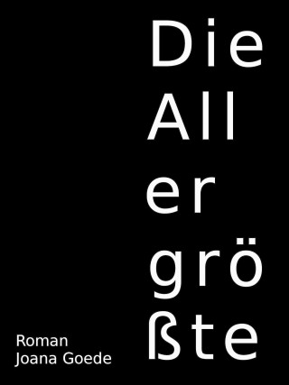 Joana Goede: Die Allergrößte