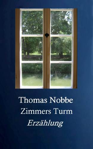 Thomas Nobbe: Zimmers Turm